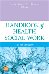 Handbook of Health Social Work - Sarah Gehlert, Teri Browne