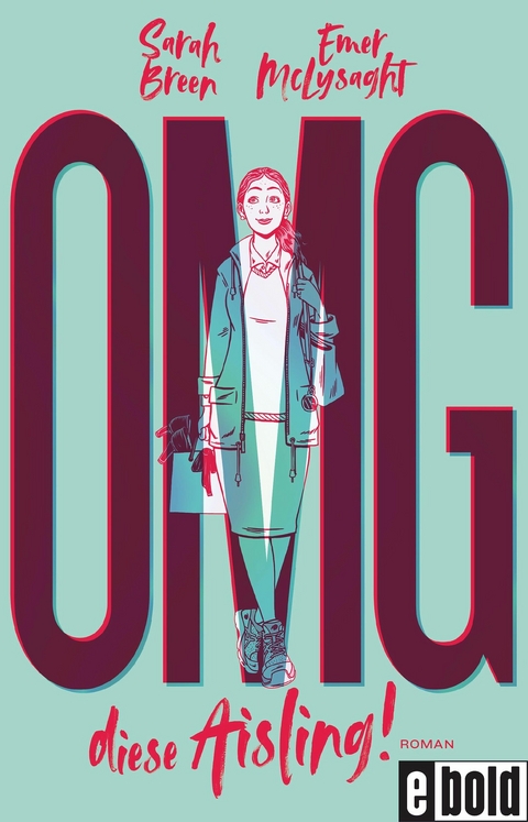 OMG, diese Aisling! - Sarah Breen, Emer McLysaght