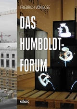 Das Humboldt-Forum -  Friedrich von Bose