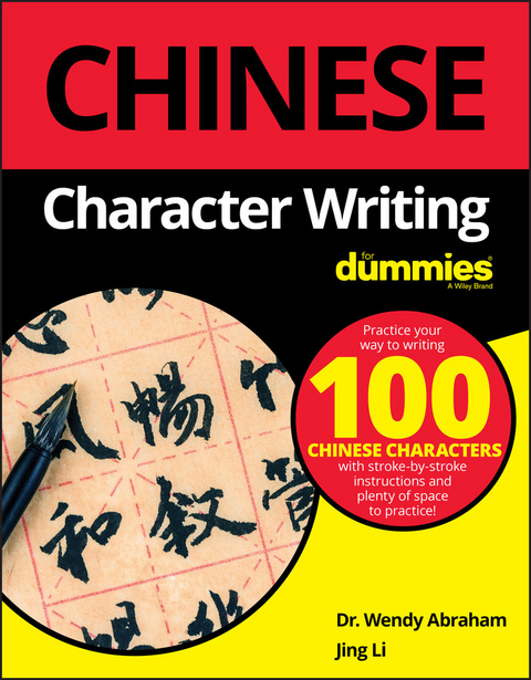 Chinese Character Writing For Dummies - Wendy Abraham, Jing Li