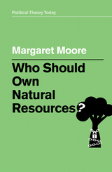 Who Should Own Natural Resources? - Margaret Moore