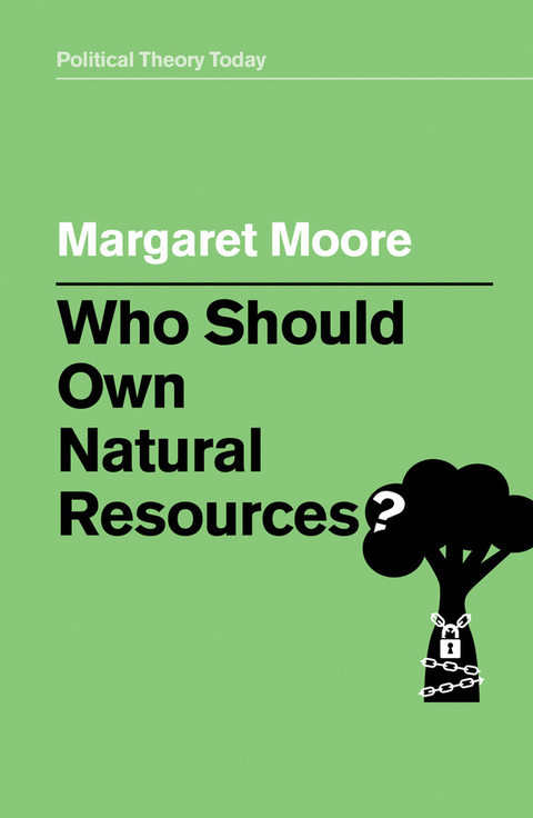 Who Should Own Natural Resources? - Margaret Moore