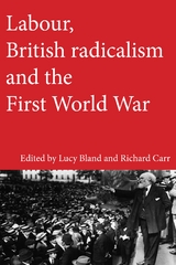 Labour, British radicalism and the First World War - 