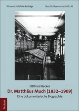 Dr. Matth&auml;us Much (1832-1909) - Ottfried Becker