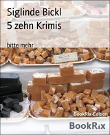 5 zehn Krimis - Siglinde Bickl