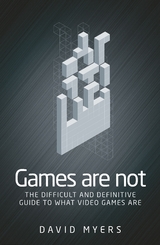 Games are not - David Myers
