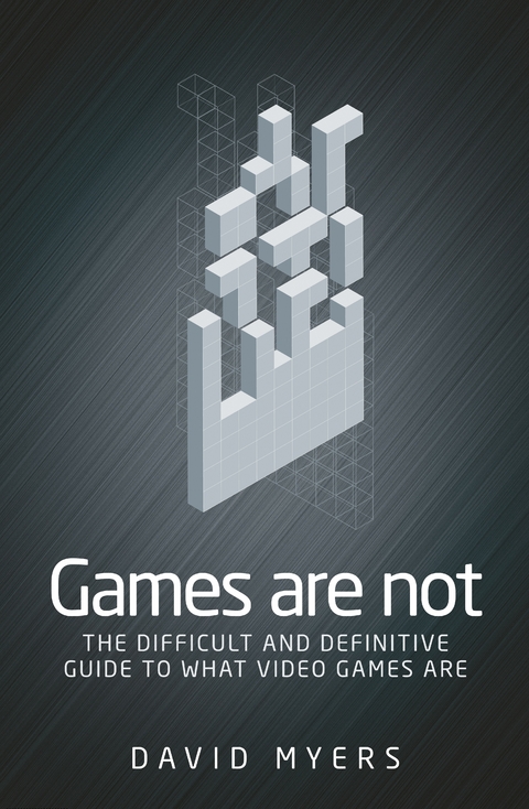 Games are not - David Myers