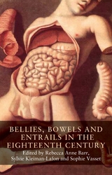 Bellies, bowels and entrails in the eighteenth century - 