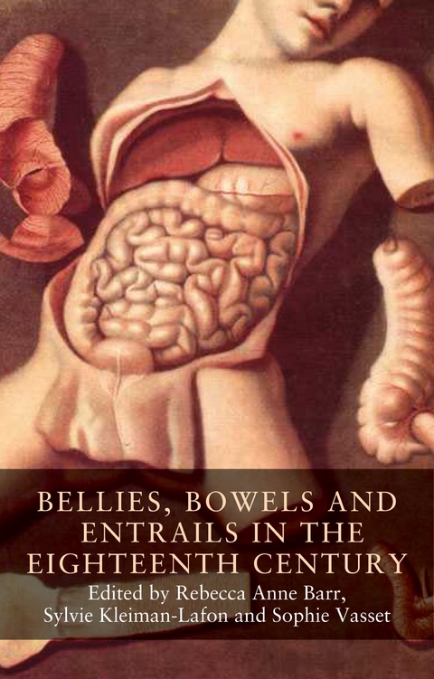 Bellies, bowels and entrails in the eighteenth century - 