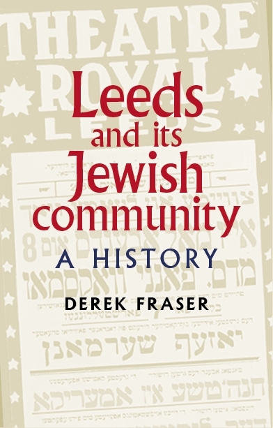 Leeds and its Jewish community -  Derek Fraser