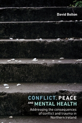 Conflict, peace and mental health -  David Bolton