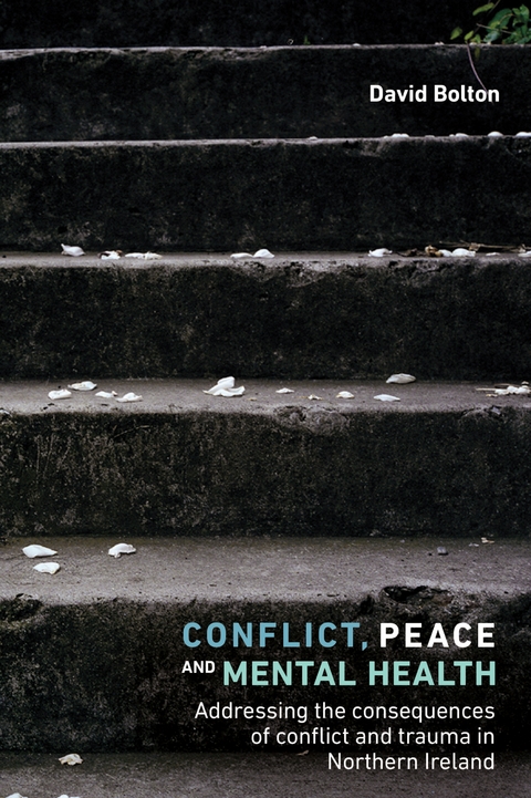 Conflict, peace and mental health -  David Bolton