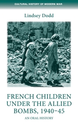 French children under the Allied bombs, 1940-45 -  Lindsey Dodd