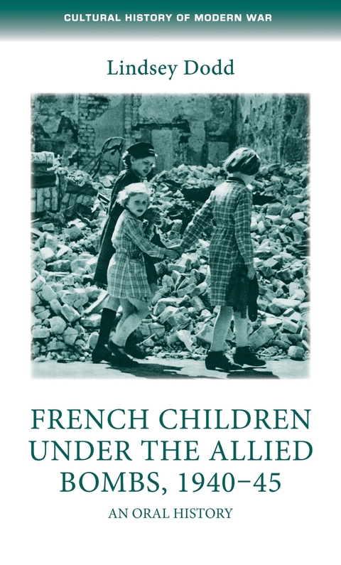 French children under the Allied bombs, 1940-45 -  Lindsey Dodd