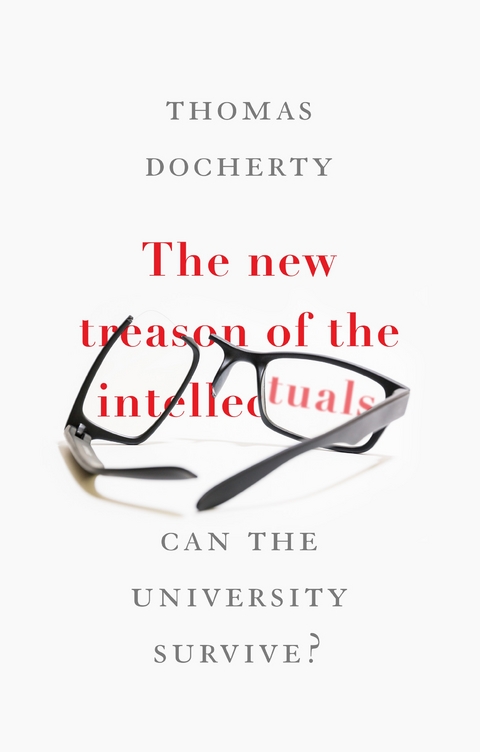 new treason of the intellectuals -  Thomas Docherty