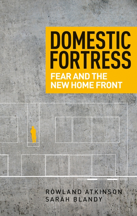 Domestic fortress -  Rowland Atkinson,  Sarah Blandy