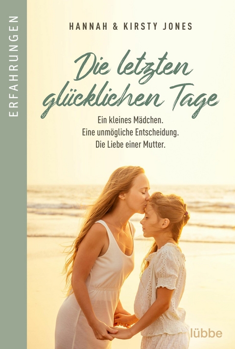 Die letzten gl&uuml;cklichen Tage -  Kirsty Jones,  Hannah Jones