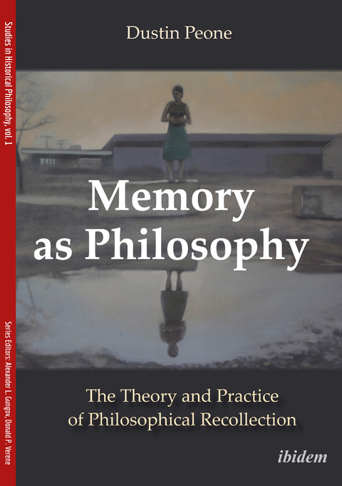 Memory as Philosophy - Dustin Peone