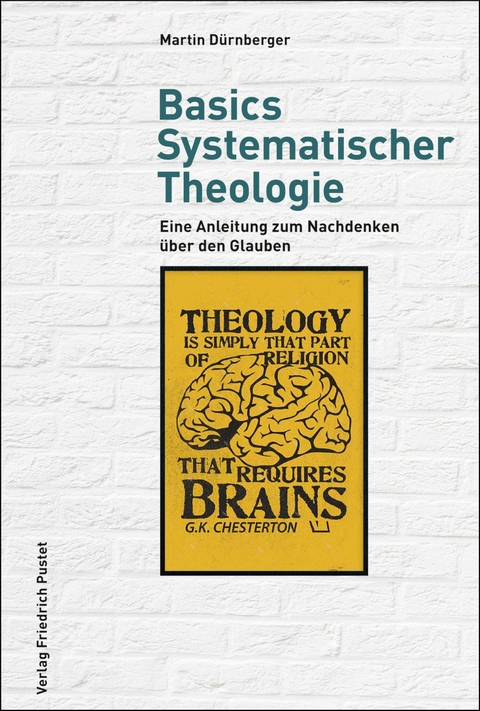 Basics Systematischer Theologie - Martin D&uuml;rnberger