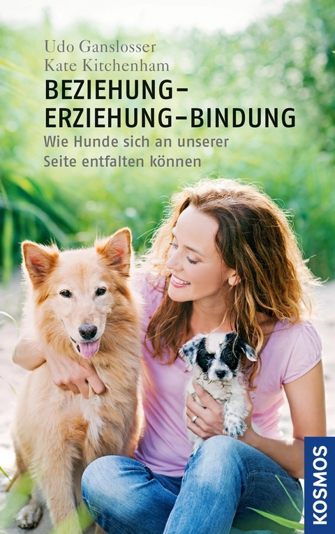 Beziehung - Erziehung - Bindung - Udo Ganslo&szlig;er, Kate Kitchenham