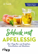 Schlank mit Apfelessig - Jj Smith