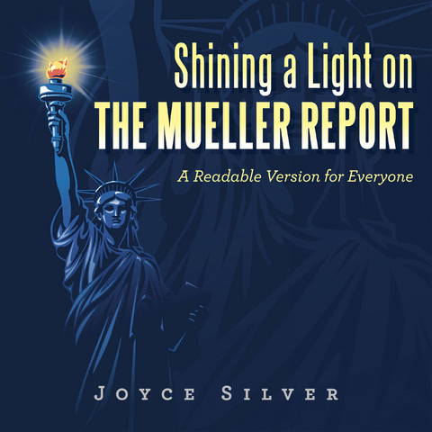 Shining a Light on the Mueller Report - Joyce Silver
