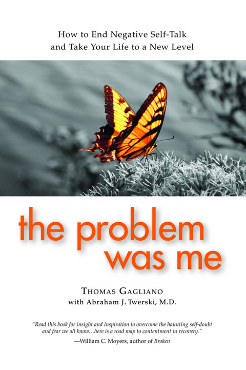 The Problem Was Me - Thomas Ph.D. Gagliano, Abraham Twerski M.D.