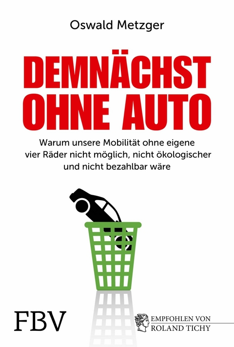 Demn&auml;chst ohne Auto - Oswald Metzger