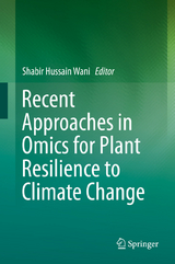 Recent Approaches in Omics for Plant Resilience to Climate Change - 