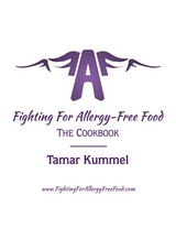 Fighting for Allergy Free Food: The Cookbook -  Tamar Kummel