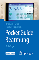 Pocket Guide Beatmung - Reinhard Larsen, Thomas Ziegenfu&szlig;