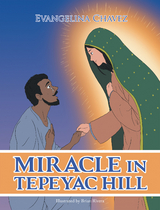 Miracle in Tepeyac Hill - Evangelina Chavez