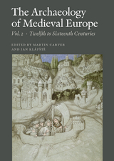 The Archaeology of Medieval Europe, Vol. 2 - Jan Kl&aacute;pste