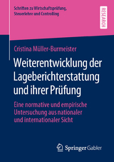 Weiterentwicklung der Lageberichterstattung und ihrer Pr&uuml;fung - Cristina M&uuml;ller-Burmeister