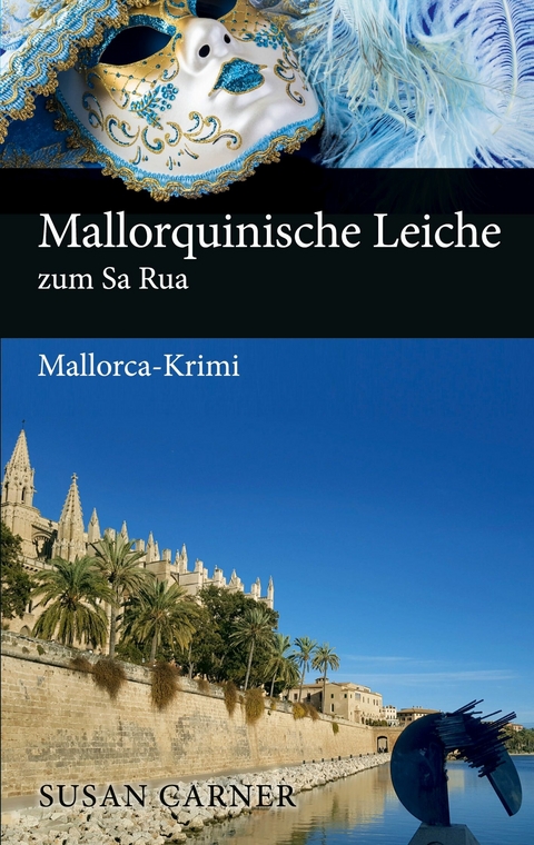 Mallorquinische Leiche zum Sa Rua - Susan Carner