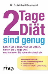 2 Tage Diät sind genug -  Dr. Dr. Michael Despeghel