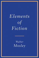 Elements of Fiction - Walter Mosley