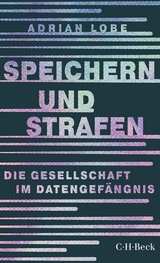 Speichern und Strafen - Adrian Lobe