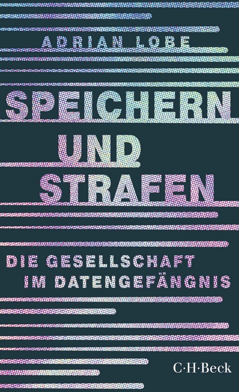Speichern und Strafen - Adrian Lobe