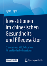 Investitionen im chinesischen Gesundheits- und Pflegesektor - Bj&ouml;rn Etgen