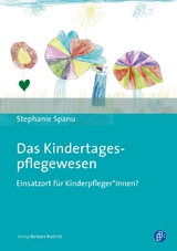 Das Kindertagespflegewesen - Stephanie Spanu