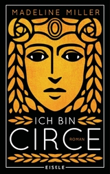 Ich bin Circe - Madeline Miller