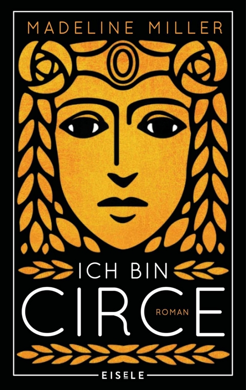 Ich bin Circe - Madeline Miller