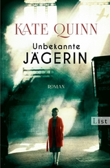 Unbekannte J&auml;gerin - Kate Quinn