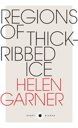 Short Black 4 Regions of Thick-Ribbed Ice - Helen Garner