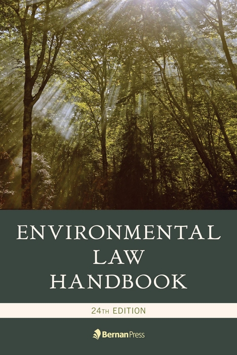 Environmental Law Handbook -  Christopher Bell,  Karen J. Nardi,  Austin P. Olney,  Rolf R. von Oppenfeld,  Thomas Richichi,  John M. Scagnelli,  James W. Spensley,  Daniel M. Steinway,  F. William Brownell,  David R. Case,  Andrew N. Davis,  Kevin A. Ewing,  Duke K. McCall III,  Jessica O. King,  Stanley W. Landfair,  Marshall Lee Miller