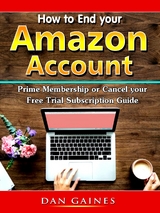 How to End your Amazon Account Prime Membership or Cancel your Free Trial Subscription Guide - Dan Gaines