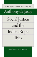 Social Justice and the Indian Rope Trick - Anthony de Jasay