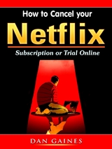 How to Cancel your Netflix Subscription Online - Dan Gaines