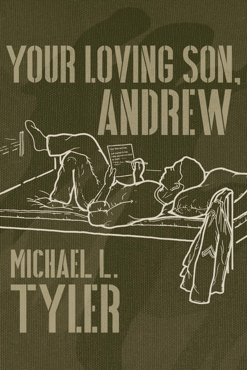 Your Loving Son, Andrew - Michael Tyler